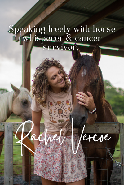 Speaking Freely With Horse Whisperer & Cancer Survivor, Rachel Vercoe